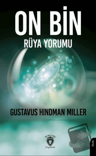 On Bin Rüya Yorumu - Gustavus Hindman Miller - Dorlion Yayınları - Fiy