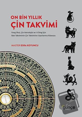 On Bin Yıllık Çin Takvimi - Master Esra Koyuncu - Günçe Yayınları - Fi