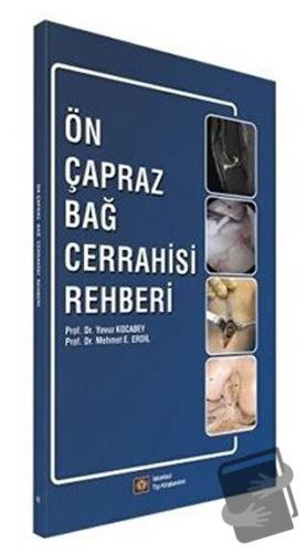 Ön Çapraz Bağ Cerrahisi Rehberi - Mehmet E. Erdil - İstanbul Tıp Kitab