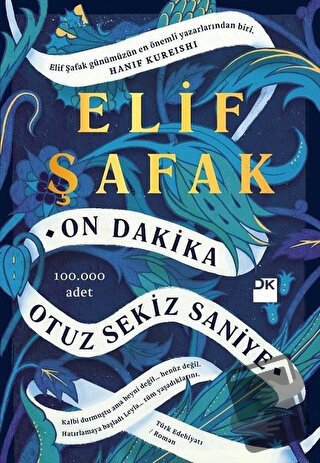 On Dakika Otuz Sekiz Saniye - Elif Şafak - Doğan Kitap - Fiyatı - Yoru