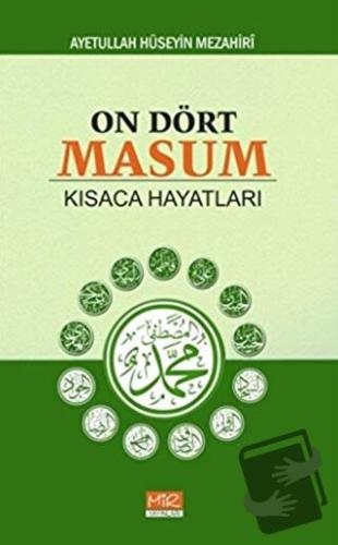 On Dört Masum Kısaca Hayatları - Ayetullah Hüseyin Mezahiri - Mir Yayı