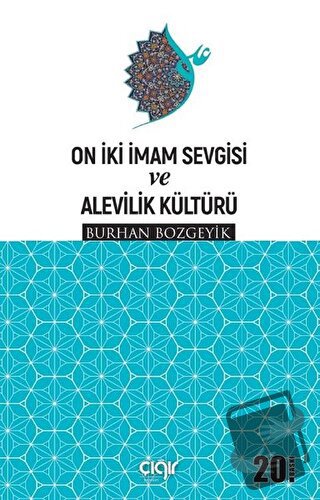 On İki İmam Sevgisi ve Alevilik Kültürü - Burhan Bozgeyik - Çığır Yayı