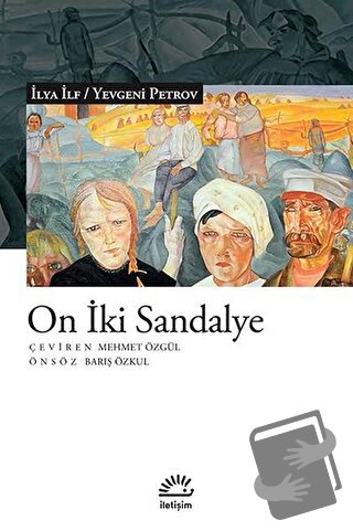 On İki Sandalye - İlya İlf - İletişim Yayınevi - Fiyatı - Yorumları - 