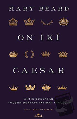 On İki Sezar - Mary Beard - Kronik Kitap - Fiyatı - Yorumları - Satın 