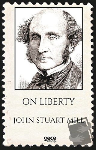 On Liberty - John Stuart Mill - Gece Kitaplığı - Fiyatı - Yorumları - 