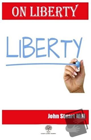 On Liberty - John Stuart Mill - Platanus Publishing - Fiyatı - Yorumla