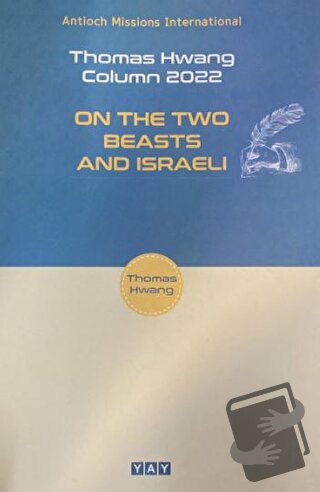 On The Two Beasts And Israeli - Thomas Hwang - YAY - Yeni Anadolu Yayı