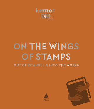 On The Wings of Stamps (Ciltli) - Sevengül Sönmez - Aras Yayıncılık - 