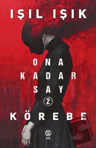 Ona Kadar Say 2 - Körebe - Işıl Işık - Sia Kitap - Fiyatı - Yorumları 