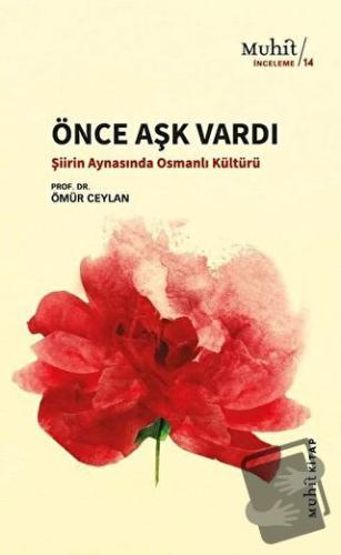 Önce Aşk Vardı - Ömür Ceylan - Muhit Kitap - Fiyatı - Yorumları - Satı