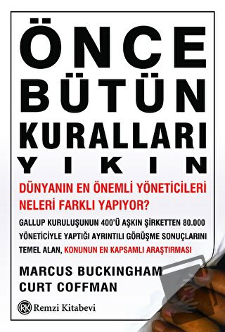 Önce Bütün Kuralları Yıkın - Curt Coffman - Remzi Kitabevi - Fiyatı - 