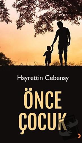 Önce Çocuk - Hayrettin Cebenay - Cinius Yayınları - Fiyatı - Yorumları