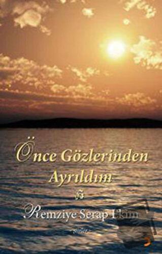 Önce Gözlerinden Ayrıldım - Remziye Serap Ekim - Cinius Yayınları - Fi