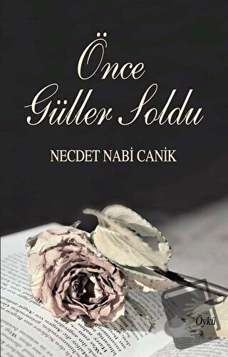 Önce Güller Soldu - Necdet Nabi Canik - Tunç Yayıncılık - Fiyatı - Yor