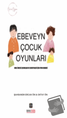 Ön'ce Oyun Ebeveyn ve Çocuk Oyunları - Şahsenem Ercan Ön - Nova Kids -