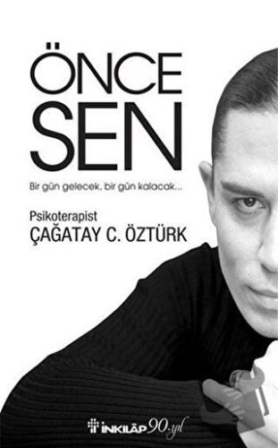 Önce Sen - Çağatay C. Öztürk - İnkılap Kitabevi - Fiyatı - Yorumları -