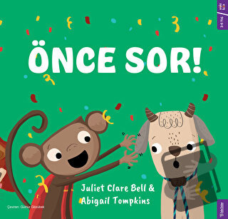 Önce Sor ! - Abigail Tompkins - Sola Kidz - Fiyatı - Yorumları - Satın