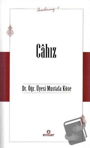 Öncülerimiz - 5 Cahız - Mustafa Köse - Ensar Neşriyat - Fiyatı - Yorum