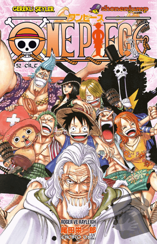 One Piece 52. Cilt Roger ve Rayleigh - Eiiçiro Oda - Gerekli Şeyler Ya