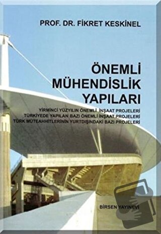 Önemli Mühendislik Yapıları - Fikret Keskinel - Birsen Yayınevi - Fiya