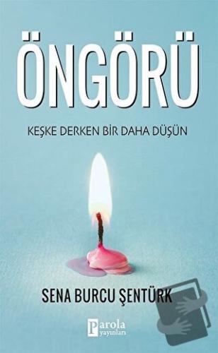 Öngörü - Sena Burcu Şentürk - Parola Yayınları - Fiyatı - Yorumları - 