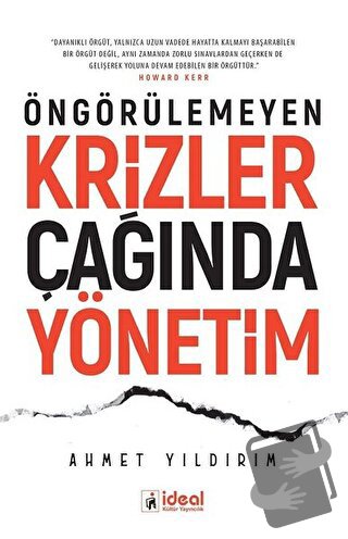 Öngörülemeyen Krizler Çağında Yönetim - Ahmet Yıldırım - İdeal Kültür 