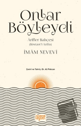 Onlar Böyleydi - Arifler Bahçesi (Büstanü'l-Arifin) - İmam Nevevi - Ra