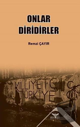 Onlar Diridirler - Remzi Çayır - Altınordu Yayınları - Fiyatı - Yoruml