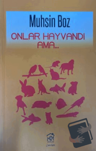 Onlar Hayvandı Ama - Muhsin Boz - Kurgu Kültür Merkezi - Fiyatı - Yoru