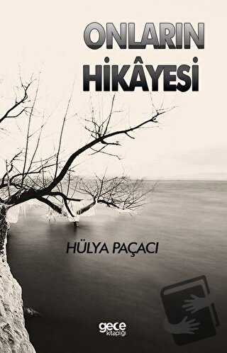 Onların Hikayesi - Hülya Paçacı - Gece Kitaplığı - Fiyatı - Yorumları 