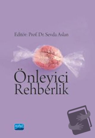 Önleyici Rehberlik - Ahmet Çağlar Özdoğan - Nobel Akademik Yayıncılık 