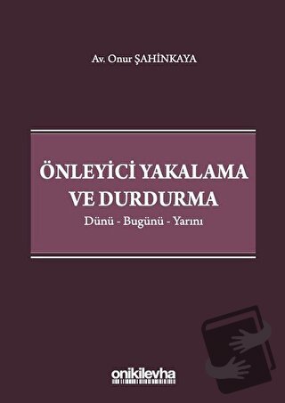 Önleyici Yakalama ve Durdurma - Onur Şahinkaya - On İki Levha Yayınlar