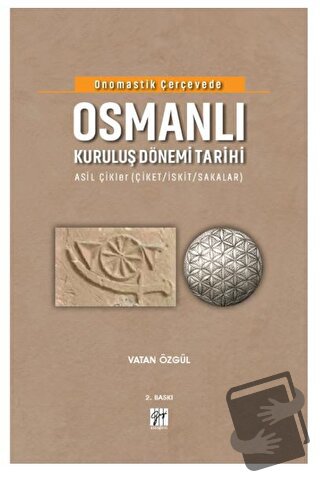 Onomastik Çerçevede Osmanlı Kuruluş Dönemi Tarihi (Ciltli) - Vatan Özg