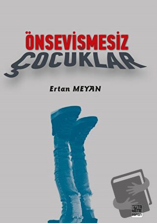 Önsevişmesiz Çocuklar - Ertan Meyan - Nota Bene Yayınları - Fiyatı - Y