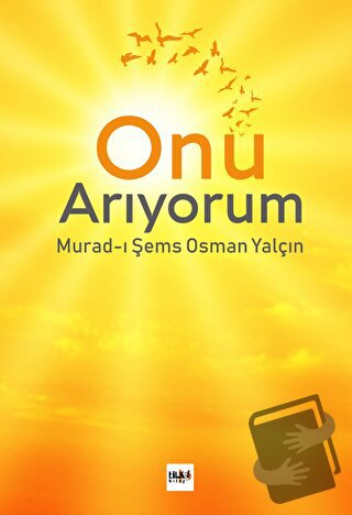 Onu Arıyorum - Osman Yalçın - Tilki Kitap - Fiyatı - Yorumları - Satın