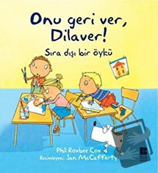 Onu Geri Ver, Dilaver! - Phil Roxbee Cox - Bilge Kültür Sanat - Fiyatı