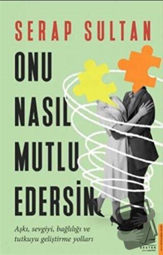 Onu Nasıl Mutlu Edersin - Serap Sultan - Destek Yayınları - Fiyatı - Y