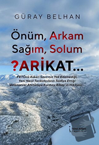 Önüm, Arkam, Sağım, Solum ?Arikat - Güray Belhan - İkinci Adam Yayınla