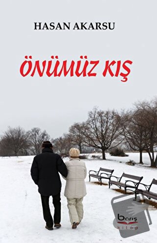 Önümüz Kış - Hasan Akarsu - Barış Kitap - Fiyatı - Yorumları - Satın A