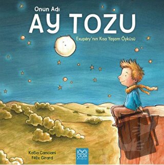 Onun Adı Ay Tozu - Katia Canciani - 1001 Çiçek Kitaplar - Fiyatı - Yor