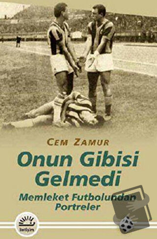 Onun Gibisi Gelmedi - Cem Zamur - İletişim Yayınevi - Fiyatı - Yorumla