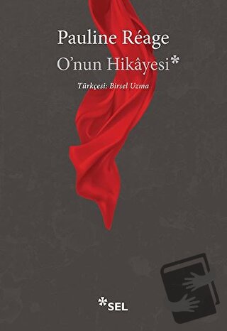 O'nun Hikayesi - Pauline Reage - Sel Yayıncılık - Fiyatı - Yorumları -