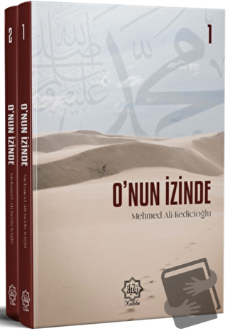 O'nun İzinde (2 Cilt Takım) - Mehmet Ali Kedicioğlu - Nuhbe Yayınevi -