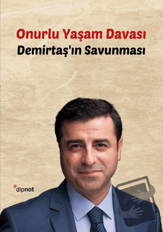 Onurlu Yaşam Davası - Selahattin Demirtaş - Dipnot Yayınları - Fiyatı 