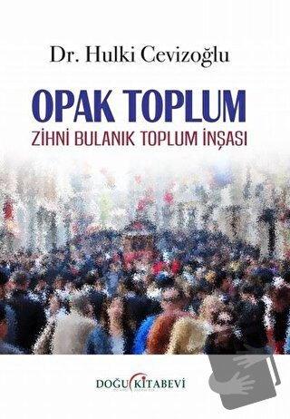 Opak Toplum - Hulki Cevizoğlu - Doğu Kitabevi - Fiyatı - Yorumları - S