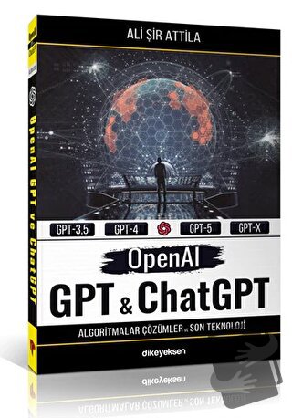 OpenAI GPT ve ChatGPT - Ali Şir Attila - Dikeyeksen Yayın Dağıtım - Fi