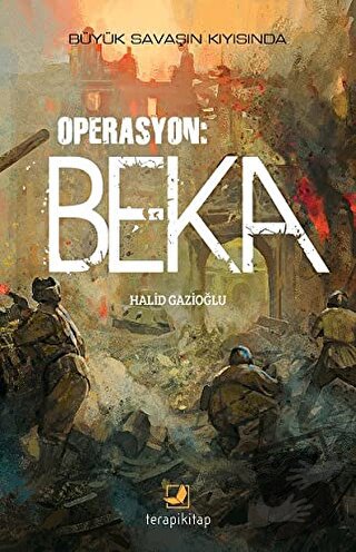 Operasyon: Beka - Halid Gazioğlu - Terapi Kitap - Fiyatı - Yorumları -