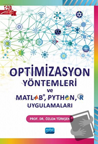 Optimizasyon Yöntemleri ve Matlab, Python, R Uygulamaları - Özlem Türk