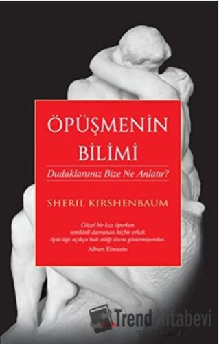 Öpüşmenin Bilimi - Sheril Kirshenbaum - Alfa Yayınları - Fiyatı - Yoru