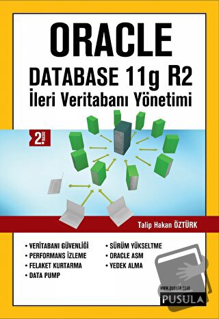 Oracle Database 11g R2 - İleri Veritabanı Yönetimi - Talip Hakan Öztür